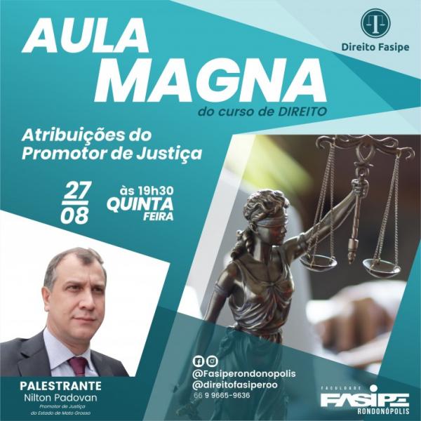 CURSO DE DIREITO DA FASIPE RONDONÓPOLIS REALIZA AULA MAGNA COM PROMOTOR DE JUSTIÇA DO ESTADO DE MATO GROSSO